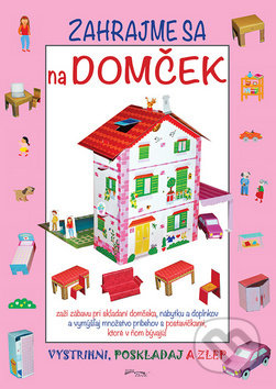 Kniha: Zahrajme sa na domček (Foni book). Foni book, 2018 Kniha: Zahrajme sa na domček (Foni book). Foni book, 2018