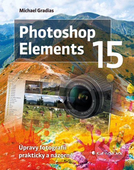 Kniha: Photoshop Elements 15 (Michael Gradias). Grada, 2018 Kniha: Photoshop Elements 15 (Michael Gradias). Grada, 2018