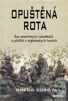 Kniha: Opuštěná rota (Gregg Zoroya). Omnibooks, 2018 Kniha: Opuštěná rota (Gregg Zoroya). Omnibooks, 2018