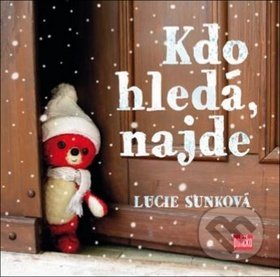 Kniha: Kdo hledá, najde (Lucie Sunková). 65. pole, 2018 Kniha: Kdo hledá, najde (Lucie Sunková). 65. pole, 2018
