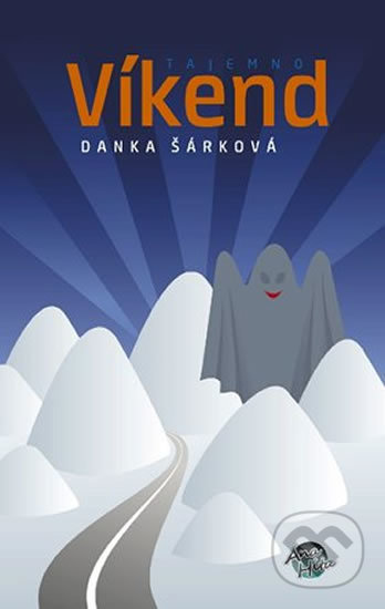 Kniha: Víkend/Tajemno (Danka Šárková). Anahita, 2018 Kniha: Víkend/Tajemno (Danka Šárková). Anahita, 2018