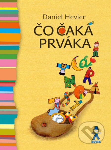 Kniha: Čo čaká prváka (Daniel Hevier). Buvik, 2018 Kniha: Čo čaká prváka (Daniel Hevier). Buvik, 2018