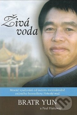 Kniha: Živá voda (Bratr Yun a Paul Hattaway). Nakladatelství Křesťanský život, 2011 Kniha: Živá voda (Bratr Yun a Paul Hattaway). Nakladatelství Křesťanský život, 2011
