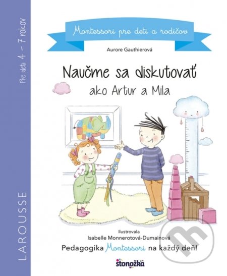 Kniha: Naučme sa diskutovať ako Artur a Mila (Aurore Gauthier). Ikar, 2018 Kniha: Naučme sa diskutovať ako Artur a Mila (Aurore Gauthier). Ikar, 2018