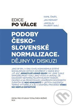 Kniha: Podoby československé normalizace (Kamil Činátl). Nakladatelství Lidové noviny, 2018 Kniha: Podoby československé normalizace (Kamil Činátl). Nakladatelství Lidové noviny, 2018