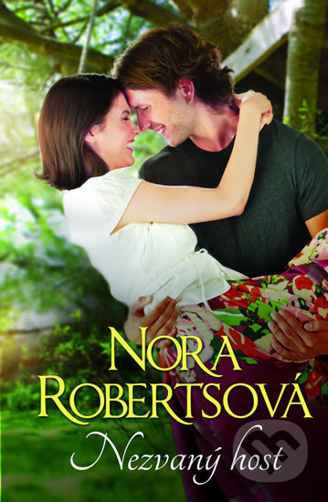 Kniha: Nezvaný host (Nora Roberts). HarperCollins, 2018 Kniha: Nezvaný host (Nora Roberts). HarperCollins, 2018