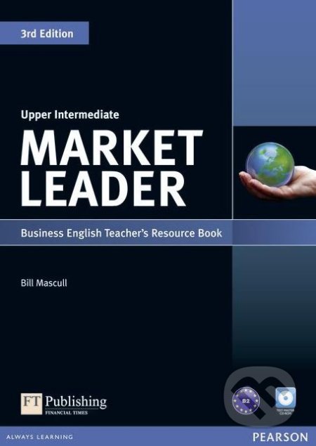 Kniha: Market Leader - Upper Intermediate - Teacher's Resource Book (Bill Mascull a Lizzie Wright). Pearson, Longman, 2011 Kniha: Market Leader - Upper Intermediate - Teacher's Resource Book (Bill Mascull a Lizzie Wright). Pearson, Longman, 2011