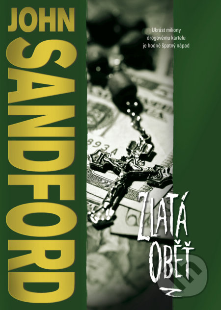 Kniha: Zlatá oběť (John Sandford). BB/art, 2018 Kniha: Zlatá oběť (John Sandford). BB/art, 2018