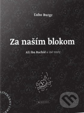 Kniha: Za naším blokom (Ľubo Burgr). Koloman Kertész Bagala, 2018 Kniha: Za naším blokom (Ľubo Burgr). Koloman Kertész Bagala, 2018