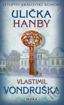 Kniha: Ulička hanby (Vlastimil Vondruška). Moba, 2018 Kniha: Ulička hanby (Vlastimil Vondruška). Moba, 2018