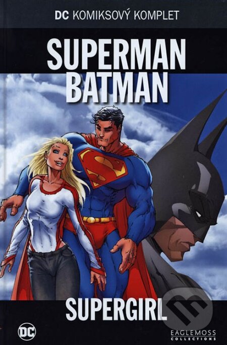 Kniha: Superman / Batman - Supergirl (Eaglemoss). Eaglemoss, 2018 Kniha: Superman / Batman - Supergirl (Eaglemoss). Eaglemoss, 2018