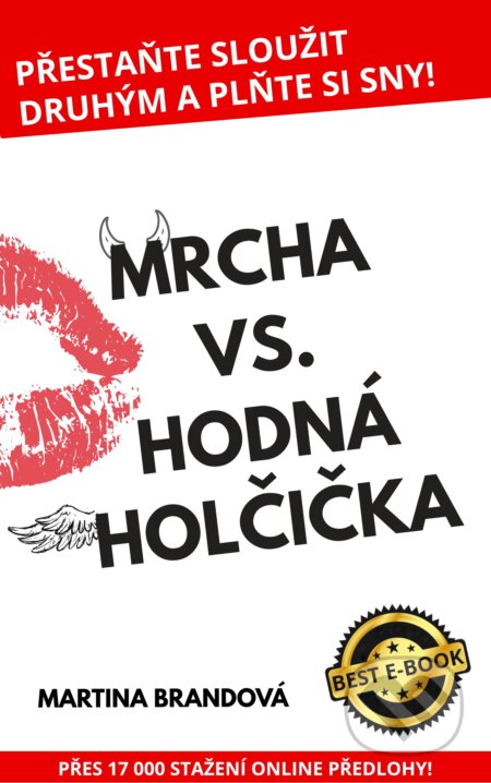 Kniha: Mrcha vs. Hodná holčička (Martina Brandová). Zákony bohatství, 2018 Kniha: Mrcha vs. Hodná holčička (Martina Brandová). Zákony bohatství, 2018