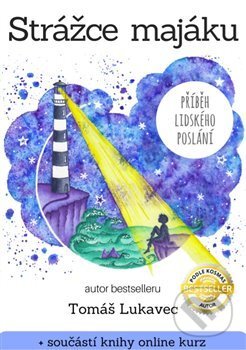 Kniha: Strážce majáku (Tomáš Lukavec). Zákony bohatství, 2018 Kniha: Strážce majáku (Tomáš Lukavec). Zákony bohatství, 2018