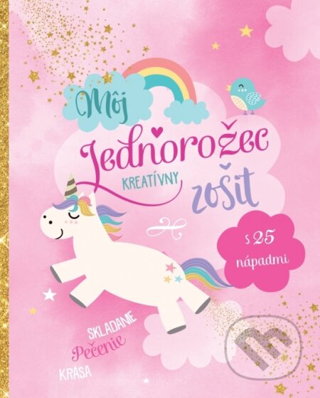 Kniha: Môj jednorožec (NOXI). NOXI, 2018 Kniha: Môj jednorožec (NOXI). NOXI, 2018