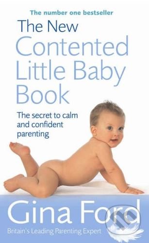 Kniha: The New Contented Little Baby Book (Gina Ford). Vermilion, 2006 Kniha: The New Contented Little Baby Book (Gina Ford). Vermilion, 2006