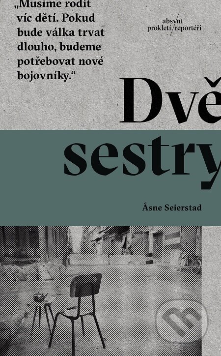 E-kniha: Dvě sestry (Asne Seierstad). Absynt, 2018 E-kniha: Dvě sestry (Asne Seierstad). Absynt, 2018