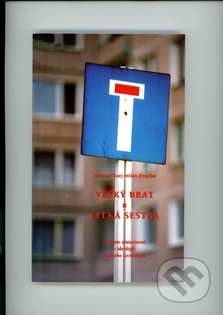 E-kniha: Veľký Brat a Veľká Sestra (Milan Šimečka a Miroslav Kusý). Nadácia Milana Šimečku E-kniha: Veľký Brat a Veľká Sestra (Milan Šimečka a Miroslav Kusý). Nadácia Milana Šimečku