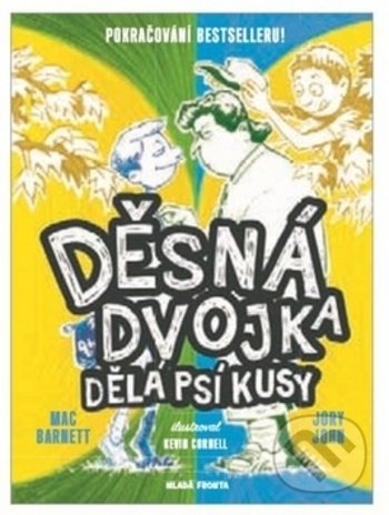 Kniha: Děsná dvojka dělá psí kusy (Jory John, Kevin Cornell a Mac Barnett). Mladá fronta, 2018 Kniha: Děsná dvojka dělá psí kusy (Jory John, Kevin Cornell a Mac Barnett). Mladá fronta, 2018