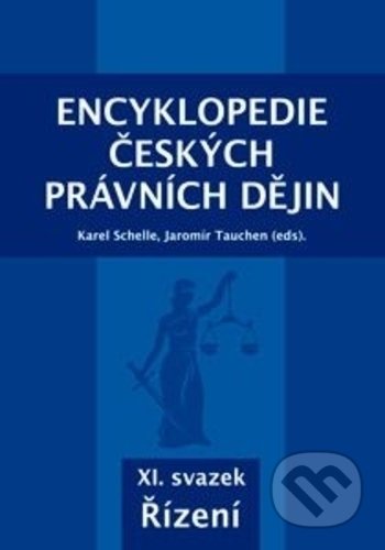 Kniha: Encyklopedie českých právních dějin XI. (Karel Schelle). Key publishing, 2018 Kniha: Encyklopedie českých právních dějin XI. (Karel Schelle). Key publishing, 2018