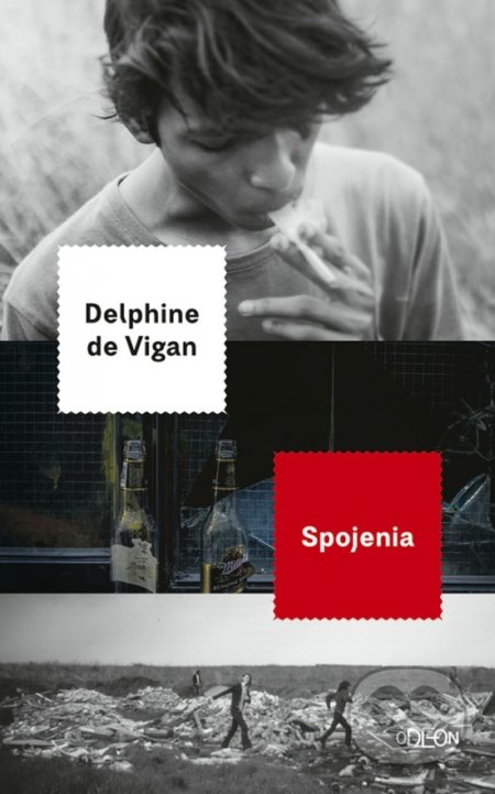 Kniha: Spojenia (Delphine de Vigan). Odeon, 2018 Kniha: Spojenia (Delphine de Vigan). Odeon, 2018