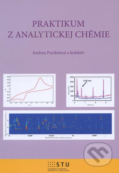 Kniha: Praktikum z analytickej chémie (Andrea Purdešová). STU, 2016 Kniha: Praktikum z analytickej chémie (Andrea Purdešová). STU, 2016