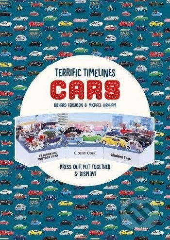 Kniha: Terrific Timelines: Cars (Isabel Thomas, Michael Kirkham a Richard Ferguson). Laurence King Publishing, 2018 Kniha: Terrific Timelines: Cars (Isabel Thomas, Michael Kirkham a Richard Ferguson). Laurence King Publishing, 2018