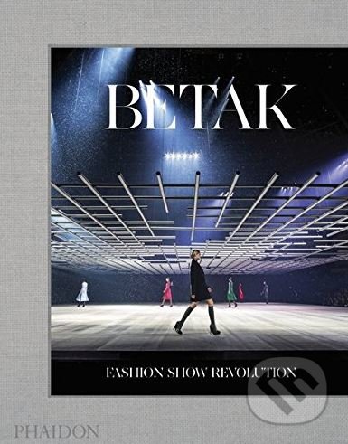 Kniha: Betak (Alexandre de Betak). Phaidon, 2017 Kniha: Betak (Alexandre de Betak). Phaidon, 2017