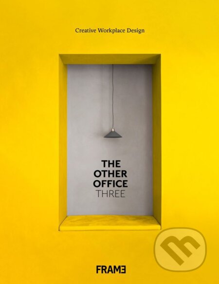 Kniha: The Other Office Three (Ana Martins). Frame, 2018 Kniha: The Other Office Three (Ana Martins). Frame, 2018