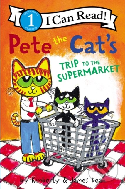 Kniha: Pete the Cat's Trip to the Supermarket (James Dean a Kimberly Dean). HarperCollins, 2019 Kniha: Pete the Cat's Trip to the Supermarket (James Dean a Kimberly Dean). HarperCollins, 2019