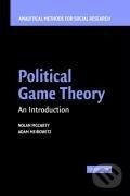 Kniha: Political Game Theory (Nolan M. McCarty). Cambridge University Press, 2007 Kniha: Political Game Theory (Nolan M. McCarty). Cambridge University Press, 2007