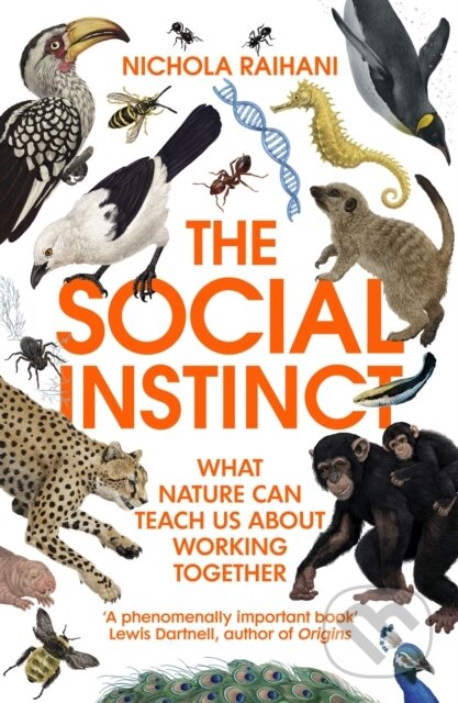 Kniha: The Social Instinct (Nichola Raihani). Vintage, 2022 Kniha: The Social Instinct (Nichola Raihani). Vintage, 2022