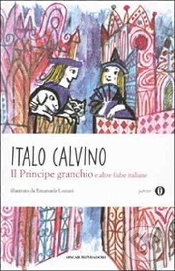 Kniha: Il principe granchio e altre fiabe italiane (Italo Calvino). , 2012 Kniha: Il principe granchio e altre fiabe italiane (Italo Calvino). , 2012