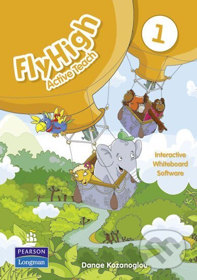 Kniha: Fly High 1 Active Teach (Danae Kozanoglou). Pearson, 2010 Kniha: Fly High 1 Active Teach (Danae Kozanoglou). Pearson, 2010