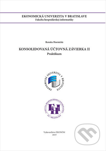 Kniha: Konsolidovaná účtovná závierka II (Renáta Hornická). , 2019 Kniha: Konsolidovaná účtovná závierka II (Renáta Hornická). , 2019