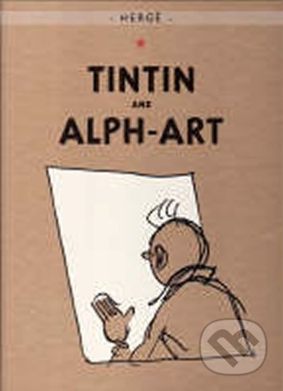 Kniha: Tintin 24 - Tintin and Alph-Art (Hergé). Egmont Books, 2004 Kniha: Tintin 24 - Tintin and Alph-Art (Hergé). Egmont Books, 2004