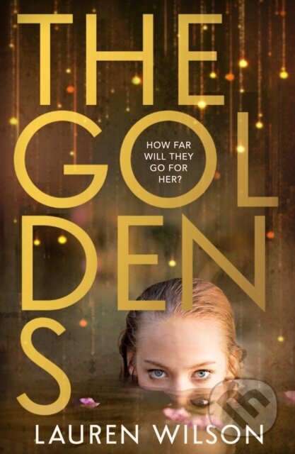 Kniha: The Goldens (Lauren Wilson). HarperCollins Publishers, 2025 Kniha: The Goldens (Lauren Wilson). HarperCollins Publishers, 2025
