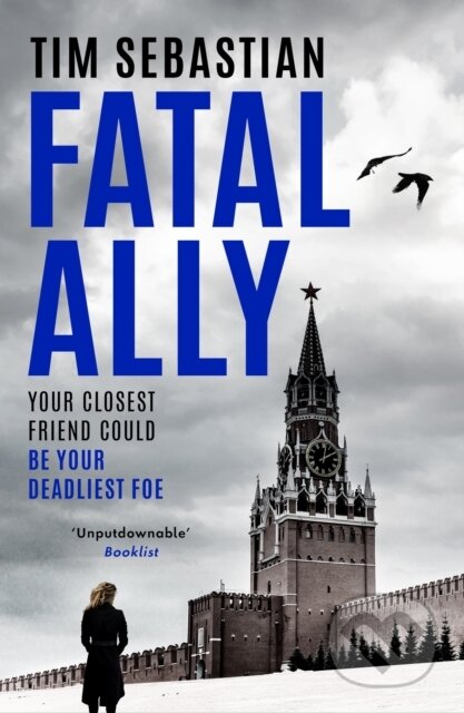 Kniha: Fatal Ally (Tim Sebastian). Slovart, 2021 Kniha: Fatal Ally (Tim Sebastian). Slovart, 2021