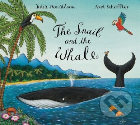 Kniha: Donaldson, J: Snail and the Whale (Julia Donaldson). Pan Macmillan, 2003 Kniha: Donaldson, J: Snail and the Whale (Julia Donaldson). Pan Macmillan, 2003