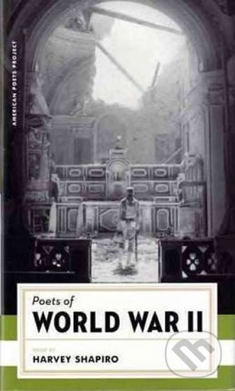 Kniha: Poets of World War II (Harvey Shapiro). Library of America, 2013 Kniha: Poets of World War II (Harvey Shapiro). Library of America, 2013