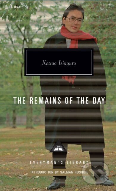 Kniha: The Remains of the Day (Kazuo Ishiguro). Everyman, 2012 Kniha: The Remains of the Day (Kazuo Ishiguro). Everyman, 2012