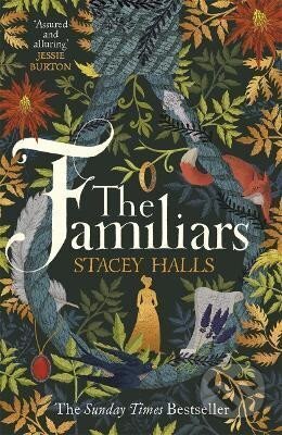 Kniha: The Familiars (Stacey Halls). , 2019 Kniha: The Familiars (Stacey Halls). , 2019