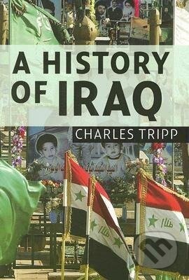 Kniha: A History of Iraq (Charles Tripp). Cambridge University Press, 2007 Kniha: A History of Iraq (Charles Tripp). Cambridge University Press, 2007