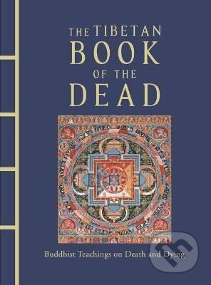 Kniha: The Tibetan Book of the Dead: Buddhist Teachings on Death and Dying (Samdup Dawa). Amber-Allen Publishing, 2022 Kniha: The Tibetan Book of the Dead: Buddhist Teachings on Death and Dying (Samdup Dawa). Amber-Allen Publishing, 2022