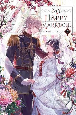 Kniha: My Happy Marriage, Vol. 7 (light novel) (Akumi Agitogi). Little, Brown, 2024 Kniha: My Happy Marriage, Vol. 7 (light novel) (Akumi Agitogi). Little, Brown, 2024