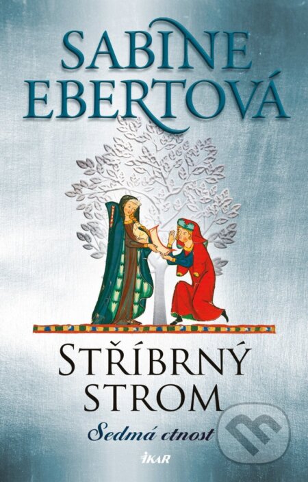 Kniha: Stříbrný strom (Sabine Ebert). Ikar CZ, 2026 Kniha: Stříbrný strom (Sabine Ebert). Ikar CZ, 2026