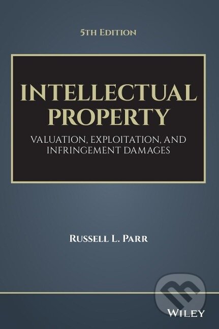 Kniha: Intellectual Property (Russell L. Parr). Wiley, 2018 Kniha: Intellectual Property (Russell L. Parr). Wiley, 2018