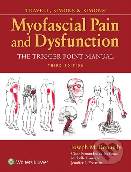 Kniha: Travell, Simons & Simons' Myofascial Pain and Dysfunction (Joseph M. Donnelly). , 2018 Kniha: Travell, Simons & Simons' Myofascial Pain and Dysfunction (Joseph M. Donnelly). , 2018