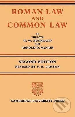 Kniha: Roman Law and Common Law (W. W. Buckland). Cambridge University Press, 2008 Kniha: Roman Law and Common Law (W. W. Buckland). Cambridge University Press, 2008