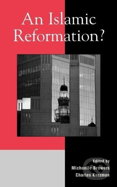 Kniha: An Islamic Reformation? (Michaelle Browers). Lexington Books, 2003 Kniha: An Islamic Reformation? (Michaelle Browers). Lexington Books, 2003
