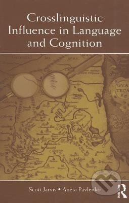 Kniha: Crosslinguistic Influence in Language and Cognition (Scott Jarvis). Routledge, 2010 Kniha: Crosslinguistic Influence in Language and Cognition (Scott Jarvis). Routledge, 2010